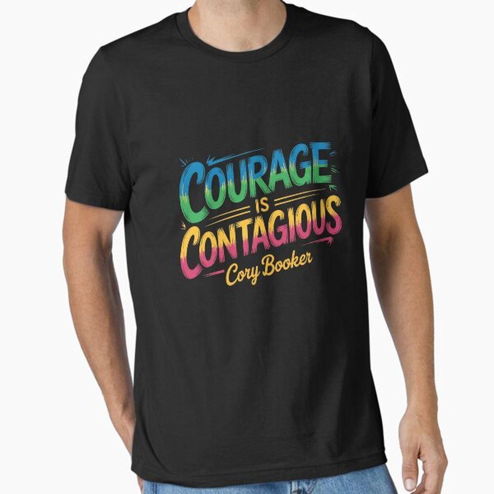 Courage Is Contagious Cory Booker Shirt Courage Is Contagious Cory Booker Shirt